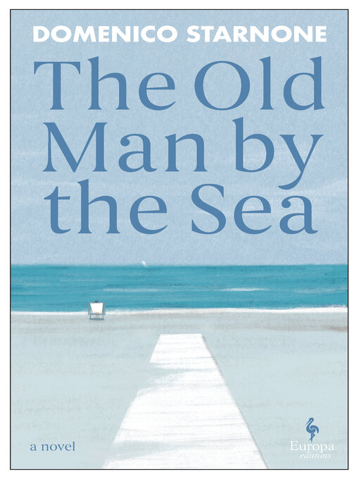 Title details for The Old Man by the Sea by Domenico Starnone - Wait list